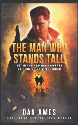 The Man Who Stands Tall: The Jack Reacher Cases Paperback Independently Published