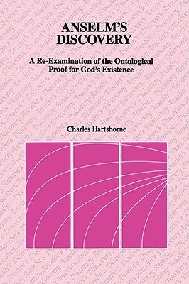 Anselm's Discovery: A Re-Examination of the Ontological Proof of God's Existence Paperback Open Court