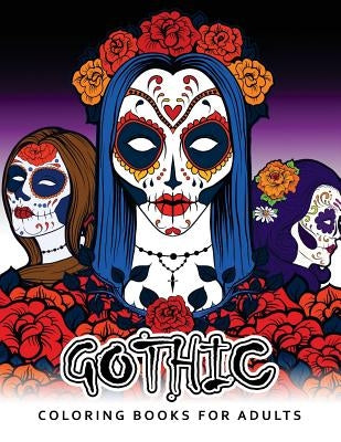 Gothic Coloring Books For Adults: Adult coloring Books Paperback Createspace Independent Publishing Platform
