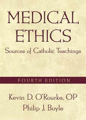 Medical Ethics: Sources of Catholic Teachings, Fourth Edition Paperback Georgetown University Press