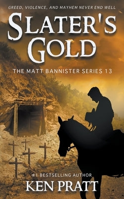 Slater's Gold: A Christian Western Novel Paperback Ckn Christian Publishing