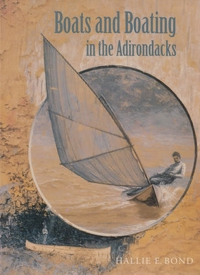 Paperback book titled "Boats and Boating in the Adirondacks" published by Syracuse University Press, featuring a boat on a lake.