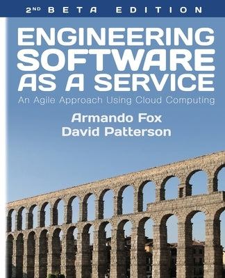 Engineering Software As a Service: An Agile Approach Using Cloud Computing Paperback Pogo Press
