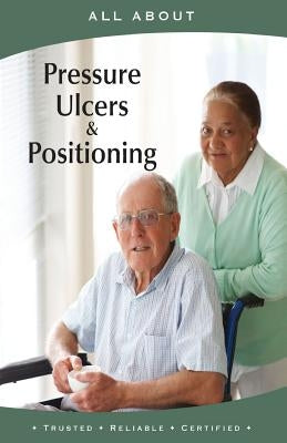 All About Pressure Ulcers and Positioning Paperback Mediscript Communications, Inc