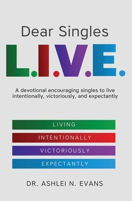Dear Singles L.I.V.E. Paperback Ash Exchange International LLC
