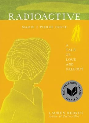 Cover of "Radioactive: Marie & Pierre Curie" book by Dey Street Books, featuring a vintage photo of Marie and Pierre Curie.