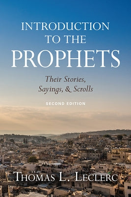 Introduction to the Prophets: Their Stories, Sayings, and Scrolls Paperback Paulist Press
