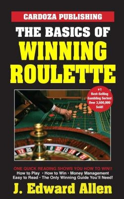 The Basics of Winning Roulette Paperback Cardoza Publishing