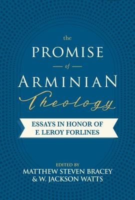 The Promise of Arminian Theology Paperback Randall House Publications