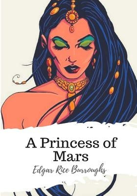 A Princess of Mars Paperback Createspace Independent Publishing Platform