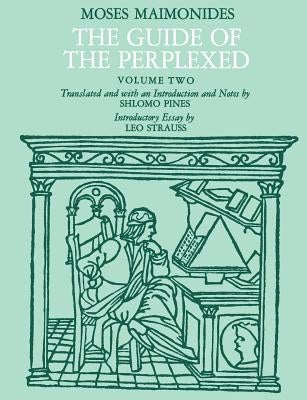 The Guide of the Perplexed, Volume 2 Paperback University of Chicago Press