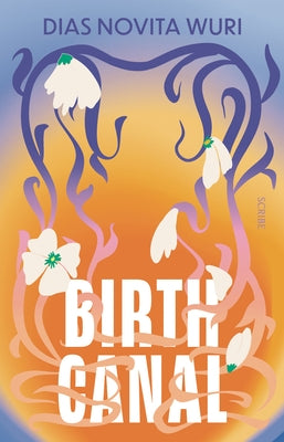 Birth Canal Paperback Scribe Us