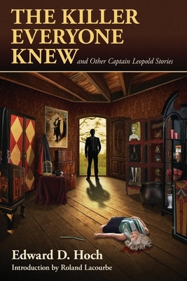 The Killer Everyone Knew and Other Captain Leopold Stories Paperback Crippen & Landru Publishers