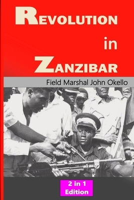 Revolution in Zanzibar: 2 in 1 Edition Paperback Independently Published
