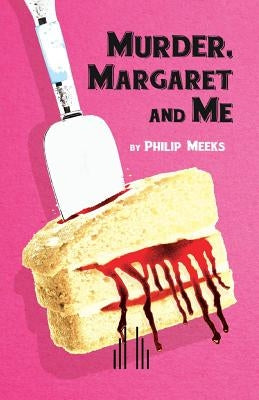 Murder, Margaret and Me Paperback Samuel French Ltd
