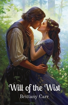 Will of the Wist Paperback Brittany L Carr
