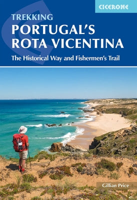 Portugal's Rota Vicentina: The Historical Way and Fishermen's Trail Paperback Cicerone Press