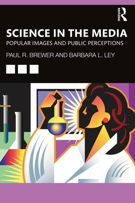 Science in the Media: Popular Images and Public Perceptions Paperback Routledge