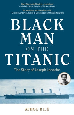 Black Man on the Titanic: The Story of Joseph Laroche (Book on Black History, Gift for Women, African American History, and for Readers of Titan Paperback Mango