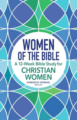 Women of the Bible: A 12-Week Bible Study for Christian Women Paperback Rockridge Press