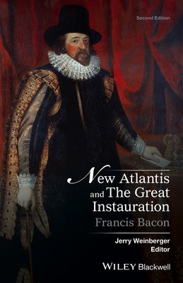 New Atlantis and the Great Instauration Paperback Wiley-Blackwell