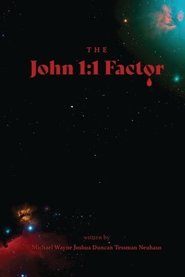 The John 1: 1 Factor Paperback Mwn Enterprises LLC