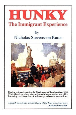 Hunky: The Immigrant Experience Paperback 1st Book Library