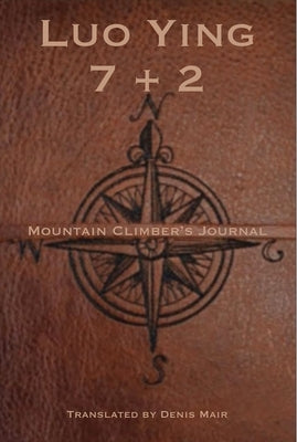 Seven + Two: A Mountain Climber's Journal Paperback White Pine Press (NY)