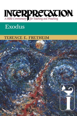 Exodus: Interpretation: A Bible Commentary for Teaching and Preaching Paperback Westminster John Knox Press