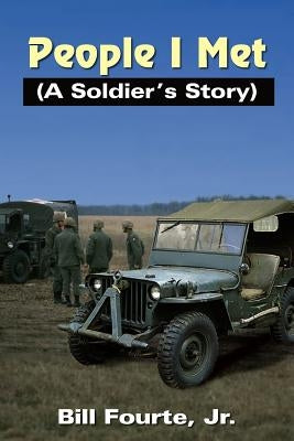People I Met: (A Soldier's Story) Paperback Authorhouse