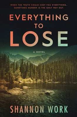 Everything To Lose Paperback Shannon Work