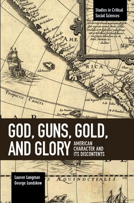 God, Guns, Gold and Glory: American Character and Its Discontents Paperback Haymarket Books