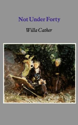 Not Under Forty Paperback University of Nebraska Press