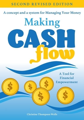 Making Cash Flow: A concept and a system for Managing Your Money Paperback Books for Reading on Line.com