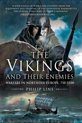 The Vikings and Their Enemies: Warfare in Northern Europe, 750-1100 Paperback Skyhorse Publishing