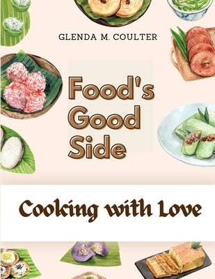 Food's Good Side: Cooking with Love Paperback Global Book Company
