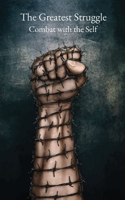 The Greatest Struggle: Combat with the Self Paperback Al-Burāq