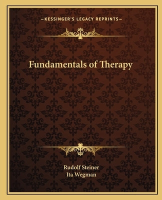 Fundamentals of Therapy Paperback Kessinger Publishing