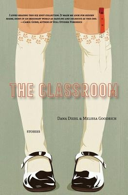 The Classroom Paperback Gold Wake Press Collective
