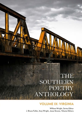 The Southern Poetry Anthology, Volume IX: Virginia: Volume 9 Paperback Texas Review Press