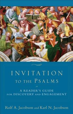 Invitation to the Psalms: A Reader's Guide for Discovery and Engagement Paperback Baker Academic