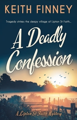 A Deadly Confession: A totally unputdownable historical cozy mystery Paperback Lume Books