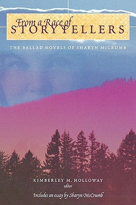 From a Race of Storytellers: Essays on the Ballad Novels of Sharyn McCrumb Paperback Mercer University Press