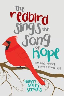 The Redbird Sings the Song of Hope Paperback WestBow Press