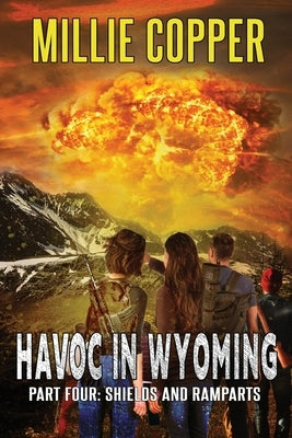 Shields and Ramparts: Havoc in Wyoming, Part 4 America's New Apocalypse Paperback Cu Publishing LLC