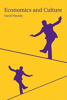 Economics and Culture Paperback Cambridge University Press