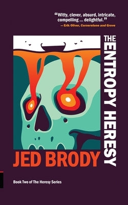 The Entropy Heresy Paperback Stormbird Press