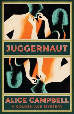 Juggernaut: A Golden Age Mystery Paperback Dean Street Press
