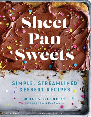 Sheet Pan Sweets: Simple, Streamlined Dessert Recipes Paperback Union Square & Co.