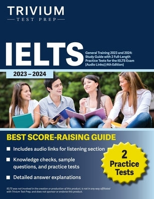 Paperback IELTS General Training 2023 Study Guide by Trivium Test Prep with practice tests and audio links for exam preparation.